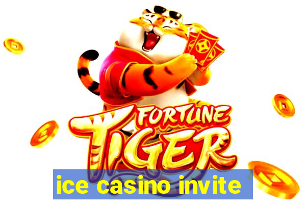 ice casino invite